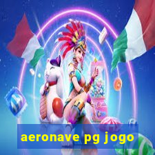 aeronave pg jogo